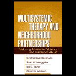 Multisystemic Therapy and Neighborhood Partnerships  Reducing Adolescent Violence and Substance Abuse