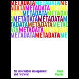 Metadata For Information Management and Retrieval