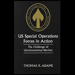 U. S. Special Operations Forces in Action  The Challenge of Unconventional Warfare