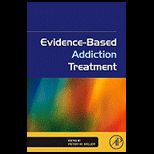 Evidence Based Addiction Treatment