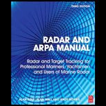 Radar and ARPA Manual Radar and Target Tracking for Professional Mariners, Yachtsmen and Users of Marine Radar
