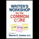 Writers Workshop for the Common Core A Step by Step Guide