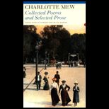 Collected Poems and Selected Prose of Charlotte Mew