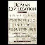 Roman Civilization  The Republic and the Augustan Age, Volume I   Selected Readings