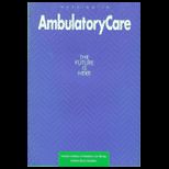 Nursing in Ambulatory Care