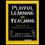 Playful Learning and Teaching  Integrating Play into Preschool and Primary Programs