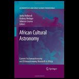 African Cultural Astronomy  Current Archaeoastronomy and Ethnoastronomy research in Africa