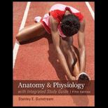 Anatomy and Physiology with Integrated Study Guide Text Only
