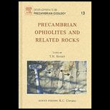 Precambrian Ophilites and Related Rocks, Volume 1