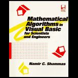 Mathematical Algorithms in Visual BASIC for Scientists and Engineers / With 3 Disk