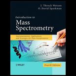 Introduction to Mass Spectrometry Instrumentation, Applications and Strategies for Data Interpretation