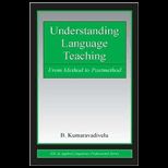 Understanding Language Teaching From Method to Postmethod