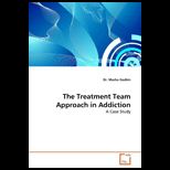 Treatment Team Approach in Addiction