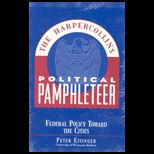 Federal Policy Toward the Cities  Harpercollins Political Pamphleteer