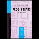 Frogs Tears and Other Stories Chonggaeguri Ui Nunmul