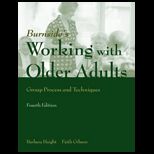Burnsides Working with Older Adults  Group Process and Technique