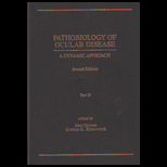 Pathbiology of Ocular Disease Part B