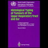 Histological Typing of Tumours of the Upper Respiratory Tract and Ear  In Collaboration with L. H. Sobin and Pathologists in Eight Countries