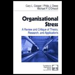Organizational Stress  A Review and Critique of Theory, Research, and Applications