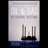 Oil and Gas in Federal Systems