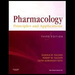 Pharmacology  Principles and Applications. Worktext