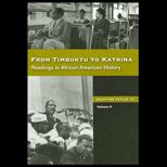 From Timbuktu to Katrina  Sources in African   American History Volume 2