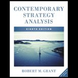 Contemporary Strategy Analysis  Text and Cases Edition