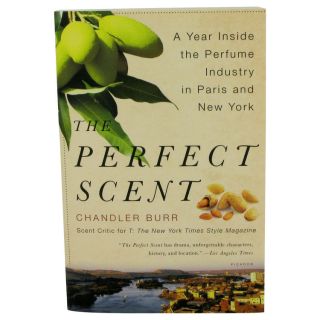 The Perfect Scent for Women by Chandler Burr A Year Inside The Perfume Industry