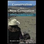 Conservation for a New Generation Redefining Natural Resources Management
