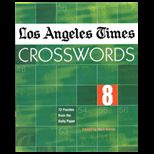 Los Angeles Times Crosswords 8  72 Puzzles from the Daily Paper