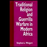 Traditional Religion and Guerilla Warfare in Modern Africa