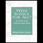 With Justice for All?  The Nature of the American Legal System