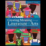 Creating Meaning Through Literature and the Arts  Text Only