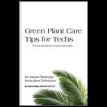Green Plant Care Tips for Techs