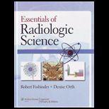 Essentials of Radiologic Science   With Workbook