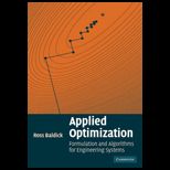 Applied Optimization Formulation and Algorithms for Engineering Systems
