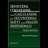 Definitions, Conversions, and Calculations for Occupational Safety and Health Professionals