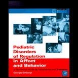 Pediatric Disorders of Regulation In Affect and Behavior  A Therapists Guide to Assessment and Treatment