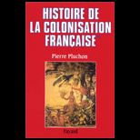 Histoire De La Colonisation Francaise