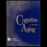 Cognitive Aging  A Primer