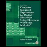 Computer Simulation Expanded for Digital Electronics Using Electronics Workbench Multisim   With CD