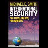 International Security Politics, Policy, Prospects