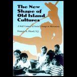New Shape of Old Island Cultures  A Half Century of Social Change in Micronesia