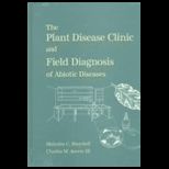Plant Disease Clinic and Field Diagnosis
