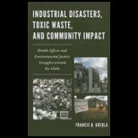 Industrial Disasters, Toxic Waste, and Community Impact  Health Effects and Environmental Justice Struggles Around the Globe
