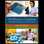 Pharmacy Technician  Foundations and Practices    With CD