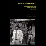 Disparate Diasporas  Identity and Politics in an African Nicaraguan Community