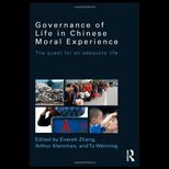 Governance of Life in Chinese Moral Experience The Quest for an Adequate Life