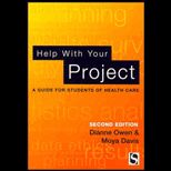 Help with Your Project  A Guide for Students of Health Care