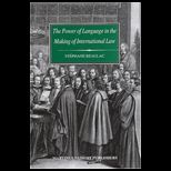 Power of Language in the Making of International Law the Power of Language in the Making of International Law